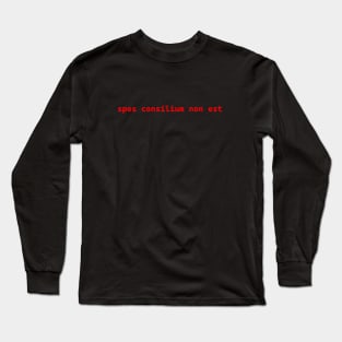 hope is not a strategy (latin) Long Sleeve T-Shirt